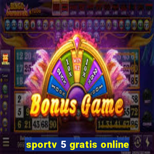 sportv 5 gratis online